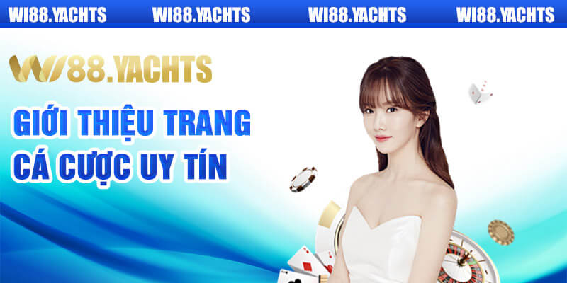 Giới thiệu tổng quan về Wi88 