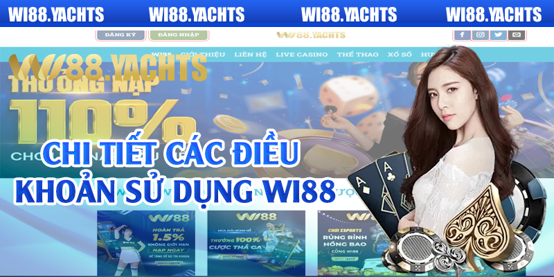 Chi tiết các điều khoản sử dụng Wi88