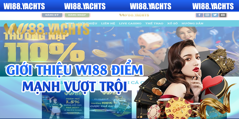 Giới thiệu Wi88 điểm mạnh vượt trội 